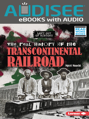 cover image of The Real History of the Transcontinental Railroad